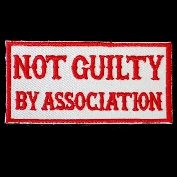 Aufnäher "NOT GUILTY BY ASSOCIATION"